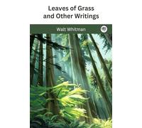 Leaves of Grass and Other Writings