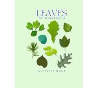 Leaves of Minnesota Activity Book: A Young Explorer's Field Guide to the Leaves and Trees of Minnesota