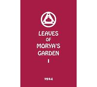 Leaves of Morya's Garden I: The Call