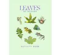 Leaves of Nevada Activity Book: A Young Explorer's Field Guide to Identifying the Leaves and Trees of Nevada