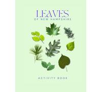 Leaves of New Hampshire Activity Book: A Young Explorer's Field Guide to the Leaves and Trees of the Green Mountain State!
