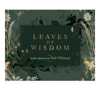 Leaves of Wisdom by Walt Walt Whitman Whitman Walt Walt Whitman Whitman (Auteur)