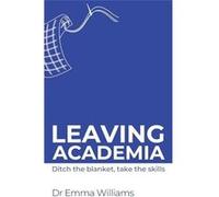 Leaving academia Ditch the blanket take the skills - Williams - Intellectual Perspective Press - Livre en Anglais WilliamsWilliams (Auteur)