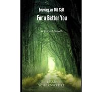 Leaving an Old Self for a Better You: A Story of Growth