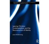 Leaving Christian Fundamentalism & The R Josie Mcskimming, (Auteur)