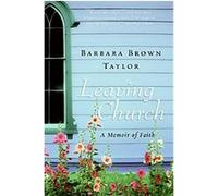 Leaving Church Barbara Brown Taylor (Auteur)