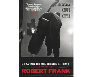 Leaving, Coming Home: A Portrait of Robert Frank
