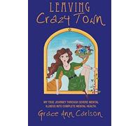 Leaving Crazy Town