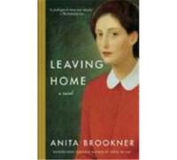 Leaving Home Brookner, Anita (Auteur)