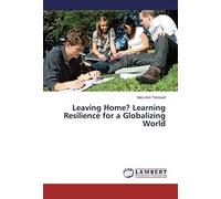 Leaving Home? Learning Resilience For A Globalizing World