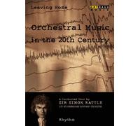 Leaving Home – Orchestral Music In The 20th Century Vol. 2 – Rhythm – ARTHAUS – avec livret