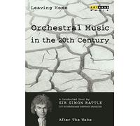 Leaving Home – Musique orchestrale du 20e siècle, Vol. 6 : After the Wake – ARTHAUS (+ livret)