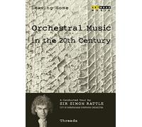 Leaving Home Vol.7 – Threads – Musique orchestrale du XXe siècle – avec livret – ARTHAUS