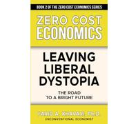 Leaving Liberal Dystopia: The Road to a Bright Future