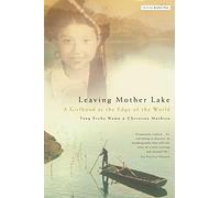 Leaving Mother Lake: A Girlhood at the Edge of the World