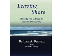 Leaving Shore: Making the Choice to Live in Discovery