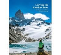 Leaving The Comfort Zone - The Adventure Of A Lifetime