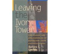 Leaving the Ivory Tower by Barbara E. Lovitts Barbara E. Lovitts (Auteur)