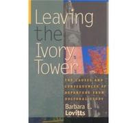 Leaving the Ivory Tower by Barbara E. Lovitts Lovitts, Barbara E. (Auteur)