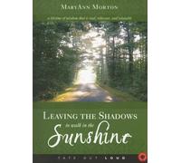 Leaving the Shadows to Walk in the Sunshine