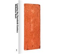 Leaving the Twentieth Century: Situationist Revolutions by Wark, Mckenzie NEUF