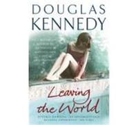 Leaving the World Kennedy, Douglas (Auteur)
