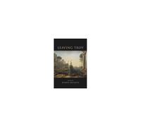 Leaving Troy Paperback Book By Joshua Kulseth