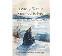 Leaving Winter Vigilance Behind: Writing Your Way Out of Survival Mode