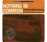 Leaving Without Moving-Ten Songs About Disgust and Dislike (2002/03) [Import]