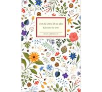 'Leb die Leben, leb sie alle'. Insel-Bücherei Kalender für 2026: Wochenkalender, Hardcover, Lesebändchen, 12 x 18 cm | Terminkalender mit farbigen Abbildungen, Aphorismen und Mondkalender