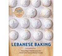 Lebanese Baking More Than 100 Recipes for Sweet and Savory Baked Goods - Maureen Abood - Countryman Press - ebook (ePub) - Livre