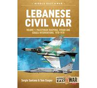 Lebanese Civil War: Palestinian Diaspora, Syrian and Israeli Interventions, 1970-1978