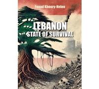 Lebanon, state of survival Fouad Khoury-Helou (Auteur)