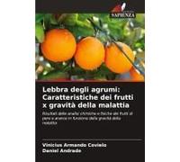 Lebbra Degli Agrumi: Caratteristiche Dei Frutti X Gravità Della Malattia