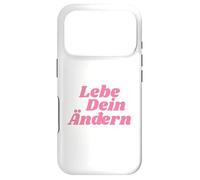 Lebe Dein Ändern - Positive Affirmations Coque pour iPhone 17 Pro
