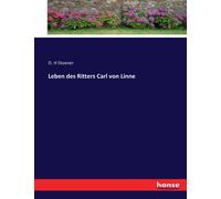 Leben Des Ritters Carl Von Linne