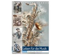 Leben für die Musik (Tischkalender 2026 DIN A5 hoch), CALVENDO Monatskalender: Musik ist für mich mehr als nur Klang, sie ist Energie, Freiheit und Ausdruck.