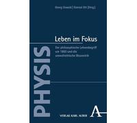 Leben im Fokus: Der philosophische Lebensbegriff um 1800 und die umweltethische Biozentrik