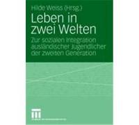 Leben in Zwei Welten Hilde Weiss (Auteur)