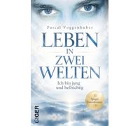 Leben in zwei Welten: Ich bin jung und hellsichtig
