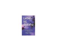 Leben Ist Dukkha: Jedes Leben Hat Sein Maß An Leid. Manchmal Bewirkt Eben Dieses Unser Erwachen. (Buddhistische Weisheit)