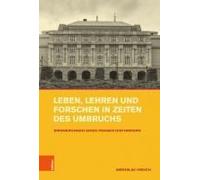 Leben, Lehren Und Forschen In Zeiten Des Umbruchs