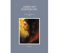 Leben mit Borderline: Zwischen Himmel und Hölle