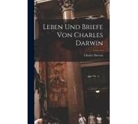 Leben Und Briefe Von Charles Darwin