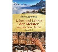 Leben Und Lehren Der Meister Im Fernen Osten