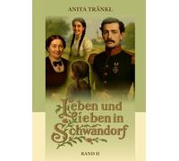 Leben und Lieben in Schwandorf: Band II