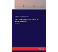 Leben Und Taten Des Weisen Junkers Don Quixote Von Mancha