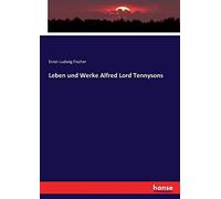Leben Und Werke Alfred Lord Tennysons