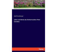 Leben Und Werke Des Dichtermusikers Peter Cornelius
