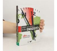 Leben Wir Wirklich In Der Endzeit?